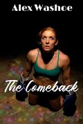 The Comeback (For the Love of the Game #3) by Alex Washoe