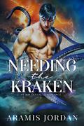 Needing the Kraken (Cursed Mermen #6) by Aramis Jordan