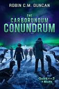 The Carborundum Conundrum (Quirk & Moth #2) by Robin C.M. Duncan
