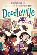 Doodleville #2: Art Attacks!: (Doodleville #2) by Chad Sell