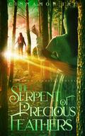 The Serpent of Precious Feathers by Cinnamon Jay