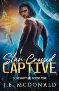 Star-Crossed Captive by J.E. McDonald
