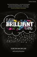 Every Brilliant Thing by Duncan Macmillan