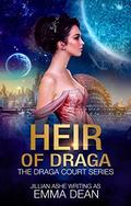 Heir of Draga (Draga Court #4) by Jillian Ashe