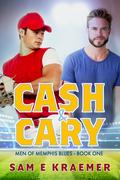 Cash & Cary (Men of Memphis Blues #1) by Sam E. Kraemer
