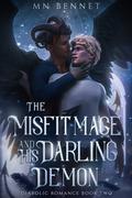The Misfit Mage and His Darling Demon (Diabolic Romance #2) by M.N. Bennet