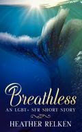 Breathless by Heather Relken