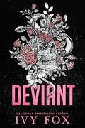 Deviant : A Dark Revenge Romance by Ivy Fox