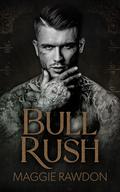 Bull Rush (The Quiet Horsemen #1) by Maggie Rawdon