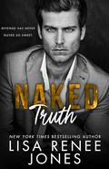Naked Truth (Scandalous Billionaires #3) by Lisa Renee Jones