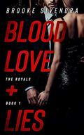 Blood, Love and Lies (The Royals #1) by Brooke Sivendra