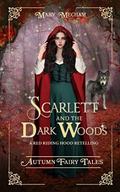 Scarlett and the Dark Woods by Mary Mecham