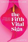 The Fifth Vital Sign: Master Your Cycles & Optimize Your Fertility by Lisa Hendrickson-Jack, Lara Briden
