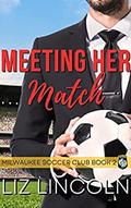 Meeting Her Match (Milwaukee Wolfpack #2) by Liz Lincoln