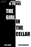 The Girl in the Cellar (U-Turns #1) by Aron Beauregard