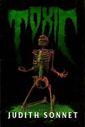Toxic: A Collection of Horror Stories by Judith Sonnet