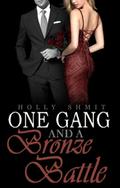 One Gang and a Bronze Battle (Golden Girl #3) by Holly Shmit