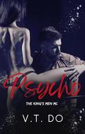 Psycho by V.T. Do