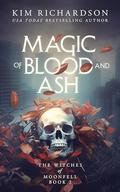 Magic of Blood and Ash by Kim Richardson