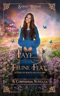 Faye and the Feline Feat: A Puss in Boots Retelling by Sarah Beran
