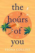 The Hours of You by Fiona Collins