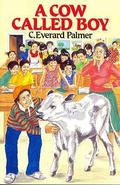 A Cow Called Boy by C. Everard Palmer