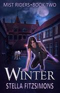 Winter: An Urban Fantasy (Mist Riders #2) by Stella Fitzsimons