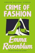 Crime of Fashion (Busybodies Collection #3) by Emma Rosenblum