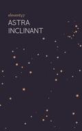 astra inclinant by Eleventy7