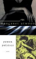 Power Politics: Poems by Margaret Atwood