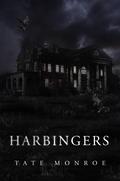 Harbingers by Tate Monroe