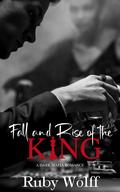 Fall and Rise of the King (Kings #2) by Ruby Wolff