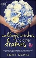 Weddings, Crushes, and Other Dramas (Creative HeArts #6) by Emily McKay