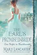 The Earl’s Promised Bride (One Night in Blackhaven #2) by Mary Lancaster