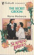The Secret Groom by Myrna Mackenzie