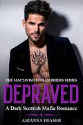 Depraved (The MacTavish Stolen Brides #3) by Arianna Fraser