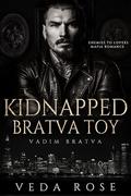 Kidnapped Bratva Toy (Vadim Bratva #6) by Veda Rose