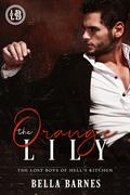 The Orange Lily (The Lost Boys of Hell's Kitchen #1) by Bella Barnes