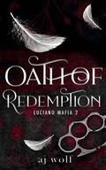 Oath of Redemption (Luciano Mafia #2) by AJ Wolf