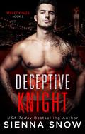 Deceptive Knight by Sienna Snow