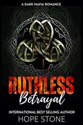 Ruthless Betrayal (Vengeance & Vows #3) by Hope Stone