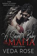 A Secret Baby by the Mafia by Veda Rose