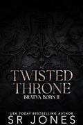 Twisted Throne by S.R. Jones