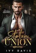 Stolen Union: An Arranged Marriage Mafia Romance by Ivy Davis