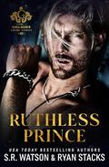 Ruthless Prince by Ryan Stacks