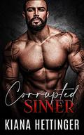 Corrupted Sinner (Mafia Kings: Corrupted #6) by Kiana Hettinger