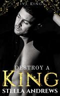 Destroy a King by Stella Andrews