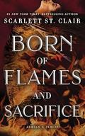 Born of Flames and Sacrifice (Adrian X Isolde #0.5) by Scarlett St. Clair