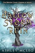 A Hallow of Storm and Ruin: Crowns of Magic Universe (The Winter Court #3) by Ashley McLeo