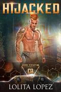 Hijacked (Cyborg Redemption #1) by Lolita Lopez